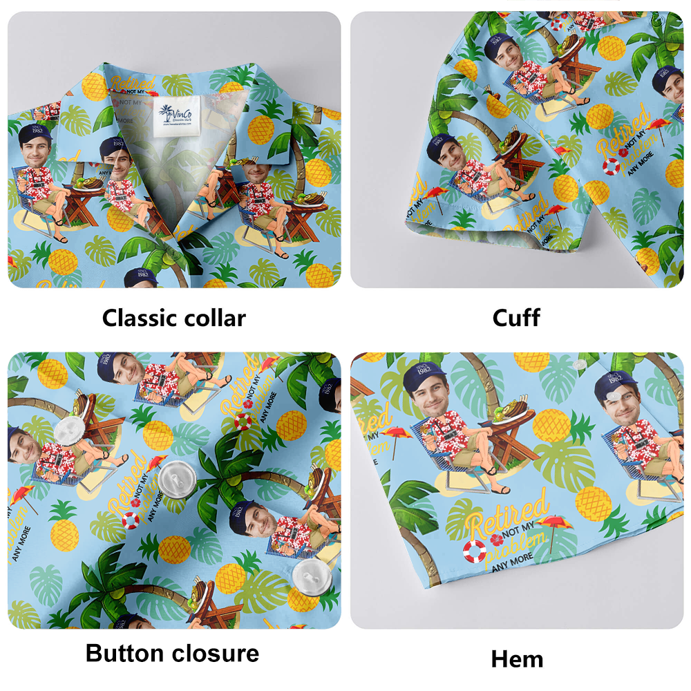 Retirement Is Not Problem Anymore Hawaiian Shirt With Custom Face