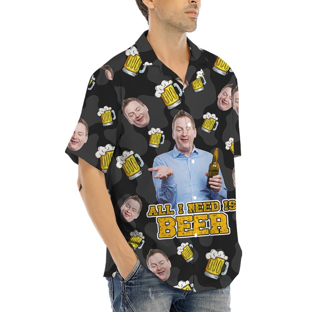 Funny All I Need Is Beer Custom Men's Hawaiian Shirt With Face